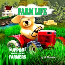 Farm Life : Support Your Local Farmers