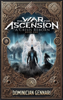 War for Ascension: A Crisis Reborn : The War for Ascension, #1