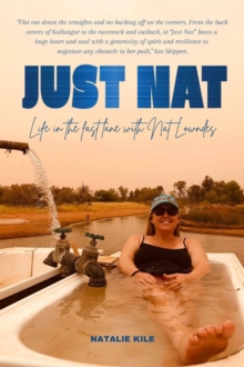 Just Nat : Life in the fast lane with Natalie Lowndes