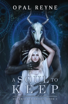 A Soul to Keep : Duskwalker Brides: book 1