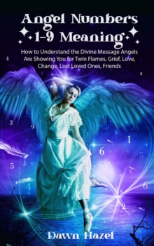 Angel Numbers 1-9 Meaning : Angel and Spiritual