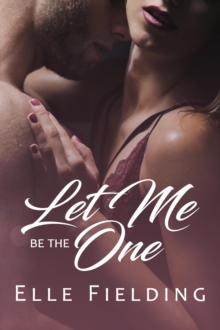 Let Me Be the One