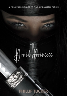 The Druid Princess : A princess's voyage to find her mortal father