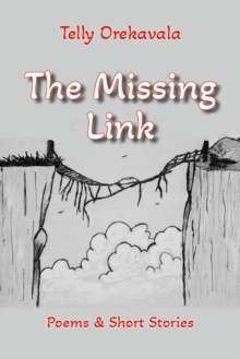 The Missing Link : Poems & Short Stories