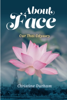 About Face : Our Thai Odyssey