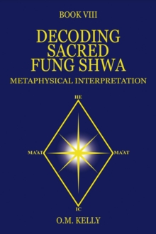 DECODING SACRED FUNG SHWA : METAPHYSICAL INTERPRETATION