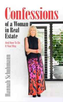 Confessions of a Woman in Real Estate : And How To Do It Your Way