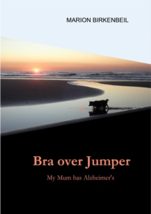 Bra over Jumper : My Mum has Alzheimer's