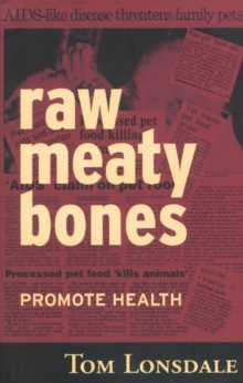 Raw Meaty Bones : Promote Health, Paperback Book Raw Meaty Bones : Promote Health, Paperback Book