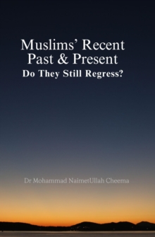 Muslims' Recent Past & Present: Do They Still Regress?