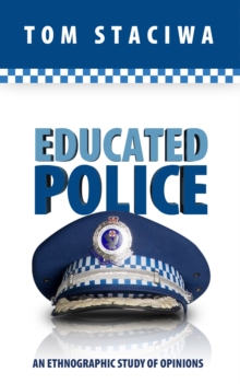 Educated Police: An Ethnographic Study of Opinions