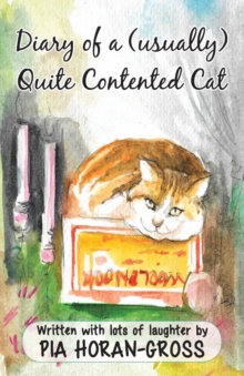 Diary of a (usually) Quite Contented Cat : Written sprinkled with lots of laughter