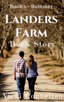 Landers Farm - Summer - Bec's Story : Landers Farm Series, #1