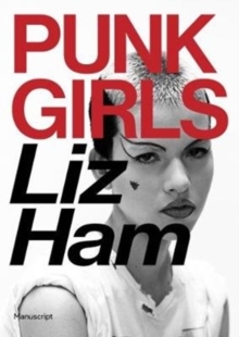 Punk Girls, Hardback Book Punk Girls, Hardback Book