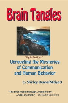 Brain Tangles : Unraveling the Mysteries of Communication and Human Behavior