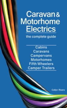 Caravan and Motorhome Electrics : the complete guide