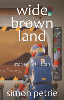 Wide Brown Land : stories of Titan