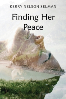 Finding Her Peace, Paperback / softback Book Finding Her Peace, Paperback / softback Book