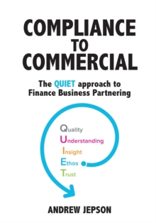 Compliance to Commercial : The QUIET approach to Finance Business Partnering