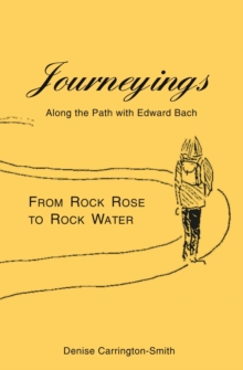 Journeyings : Along the path with Edward Bach