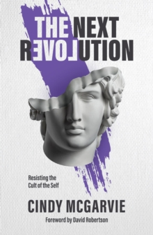 The Next Revolution : Resisting the Cult of the Self