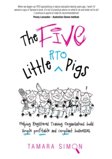 The Five Little RTO Pigs : Helping Registered Training Organisations build simple, profitable and compliant businesses