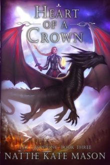 Heart of a Crown : Book 3 of The Crowning series