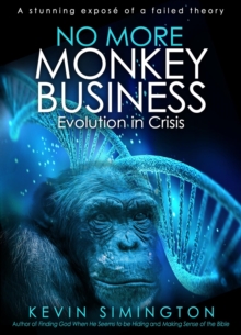 No More Monkey Business : Evolution In Crisis