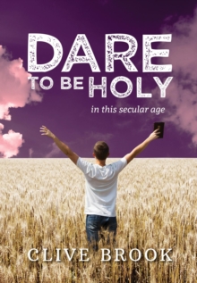 Dare to Be Holy in This Secular Age