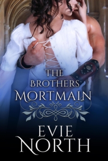 Brothers Mortmain Box Set: One Night of Surrender, Two Days of Temptation and Three Desperate Choices