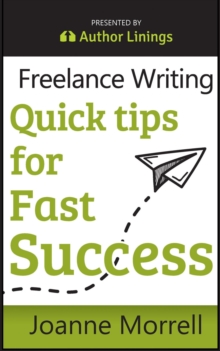 Freelance Writing Quick Tips for Fast Success