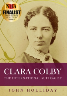 Clara Colby : The International Suffragist