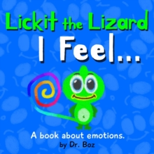 Lickit the Lizard : I Feel...