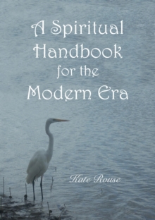 A Spiritual Handbook for the Modern Era