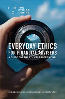 Everyday Ethics for Financial Advisers : A Guide for the Ethical Professional