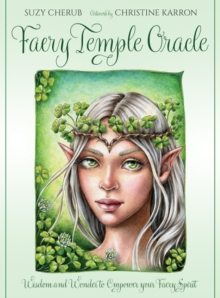 Faery Temple Oracle : Wisdom and Wonder to Empower Your Faery Spirit