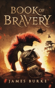 Book of Bravery : A Novel 2,000 Plus Years in The Making