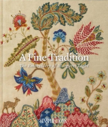 A Fine Tradition : The Embroidery of Margaret Light