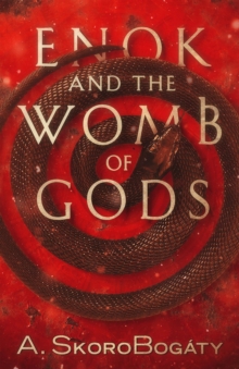 Enok and the Womb of Gods : A Tale of the Antediluvian World