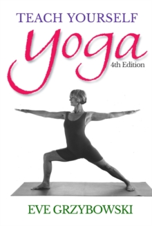 Teach Yourself Yoga : The Classic Yoga Instruction Manual