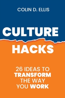 Culture Hacks : 26 Ideas to Transform the Way You Work