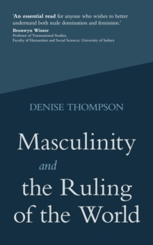 Masculinity and the Ruling of the World