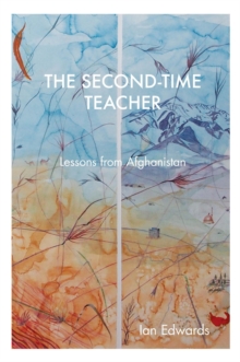 The Second-Time Teacher : Lessons from Afghanistan