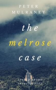 Melrose Case : Stella Bruno Investigates, #7