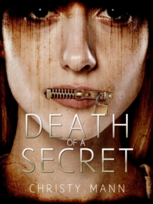 Death of a Secret : Perfection Never Lasts