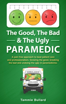 Good, The Bad & The Ugly Paramedic : GBU Paramedic, #2