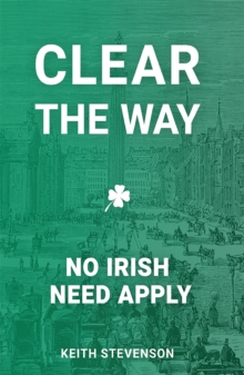 Clear The Way : No Irish need apply