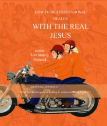 How to be a Professional Healer with the Real Jesus