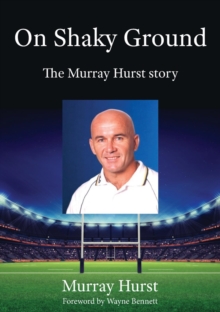 On Shaky Ground : The Murray Hurst Story