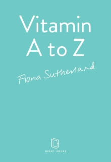 Vitamin A to Z